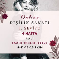 Dişilik Sanatı Semineri I. Seviye -  ONLINE (Ekim)